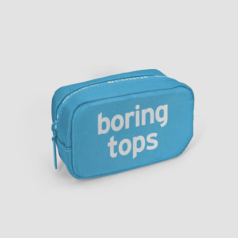 Boring Tops - Mini Packing Bag