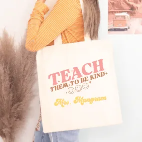 Teach Them To Be Kind Canvas Tote Bag